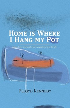 Home is Where I Hang My Pot - Kennedy, Flloyd