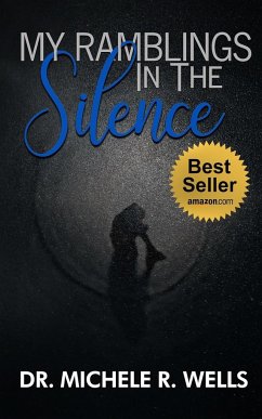 My Ramblings In The Silence - Wells, Michele R