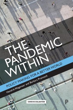 Pandemic Within - Wagenaar, Hendrik (Kingâ s College London, Institute for Advanced S; Prainsack, Barbara (University of Vienna, University of Sydney and K