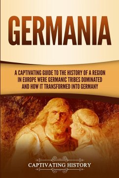 Germania - History, Captivating