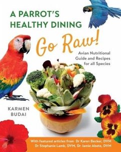A Parrot's Healthy Dining - Go Raw! - Budai, Karmen