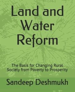 Land and Water Reform: The Basis for Changing Rural Society from Poverty to Prosperity - Deshmukh, Sandeep