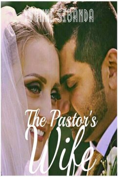 The Pastor's Wife (eBook, ePUB) - Sibanda, Yvonne