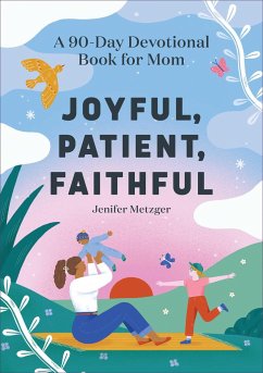 Joyful, Patient, Faithful - Metzger, Jenifer