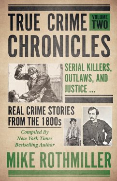 True Crime Chronicles - Rothmiller, Mike