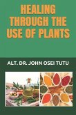 Healing Through the Use of Plants