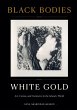 Black Bodies, White Gold - Bild 1