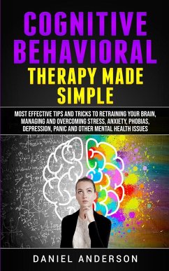 Cognitive Behavioral Therapy Made Simple - Anderson, Daniel