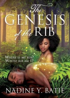 The Genesis of the Rib: Where is my rib? Whose rib am I? - Batie, Nadine Y.