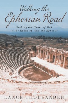 Walking the Ephesian Road - Thollander, Lance