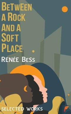 Between A Rock and A Soft Place - Bess, Renee