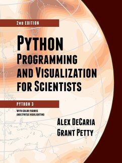 Python Programming and Visualization for Scientists - Decaria, Alex; Petty, Grant W