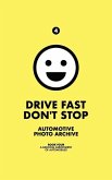 Drive Fast Don't Stop - Book 4