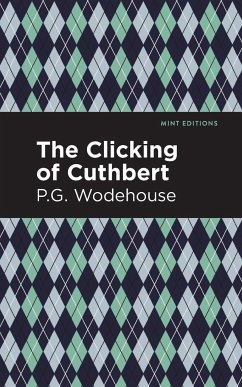 The Clicking of Cuthbert - Wodehouse, P. G.