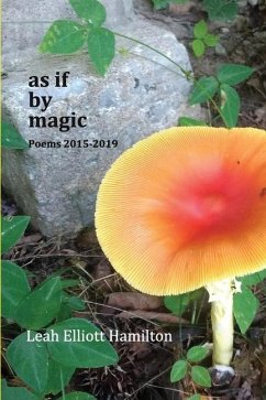 As If by Magic: Poems 2015-2019 - Hamilton, Leah Elliott