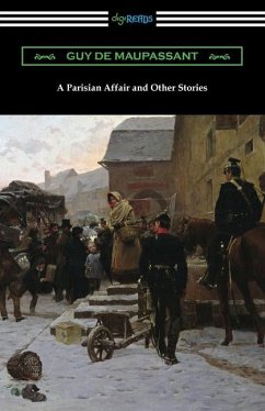 A Parisian Affair and Other Stories - Maupassant, Guy de