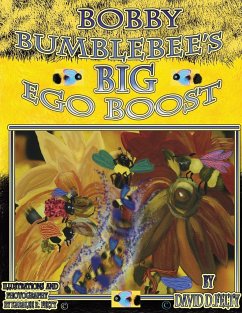 Bobby Bumblebee's Big Ego Boost - Felty, David D.