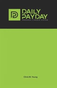 The Daily Payday Personal Finance System - Young, Chris M.