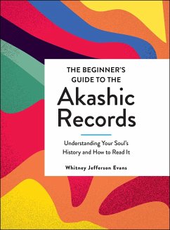 The Beginner's Guide to the Akashic Records - Evans, Whitney Jefferson