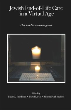 Cover Jewish End-of-Life Care in a Virtual Age: Our Traditions Reimagined