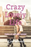 Crazy Lovely Life: Poetry of Love and Passion