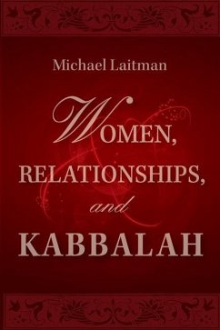 Women, Relationships & Kabbalah - Laitman, Michael