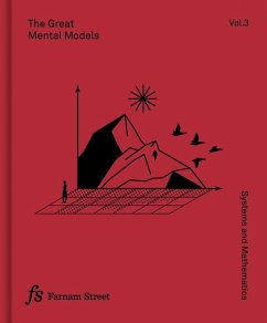 The Great Mental Models Volume 3: Systems and Mathematics - Beaubien, Rhiannon; Leizrowice, Rosie