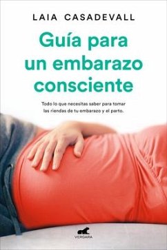 Guía Para Un Embarazo Consciente / Guide to a Conscious Pregnancy - Casadeval, Laia