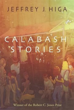 Calabash Stories - Higa, Jeffrey J