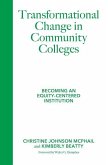 Transformational Change in Community Colleges: Becoming an Equity-Centered Institution