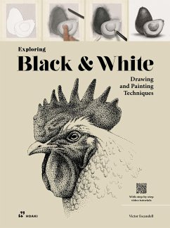 Exploring Black & White: Drawing and Painting Techniques - Escandell, Victor