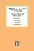 Wilson County, Tennessee Circuit Court Records, 1858-1875. (Volume #2)