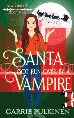 Santa Got Run Over by a Vampire - Pulkinen, Carrie