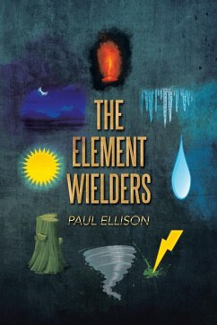 The Element Wielders - Ellison, Paul