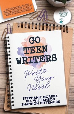 Go Teen Writers - Morrill, Stephanie; Williamson, Jill; Dittemore, Shannon