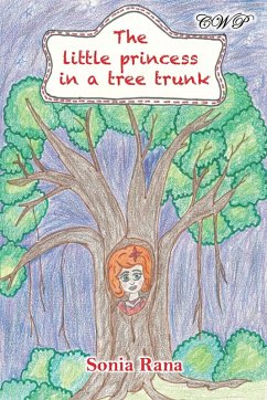 The Little Princess in a Tree Trunk - Rana, Sonia