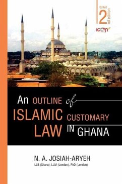 An Outline of Islamic Customary Law in Ghana - Josiah-Aryeh, N. A.