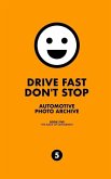 Drive Fast Don't Stop - Book 5