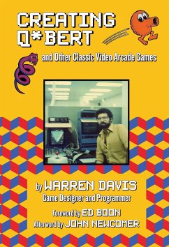 Cover Creating Q*bert and Other Classic Video Arcade Games
