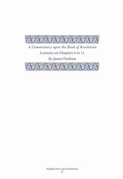 A Commentary Upon the Book of the Revelation: Volume 2, Lectures on Chapters 4-11 Volume 2 - Durham, James