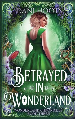 Betrayed in Wonderland - Hoots, Dani