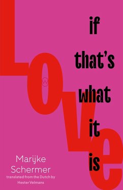 Love, If That's What It Is - Schermer, Marijke