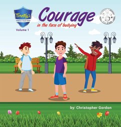 Courage In The Face Of Bullying - Gordon, Christopher