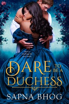 Dare to be a Duchess (eBook, ePUB) - Bhog, Sapna