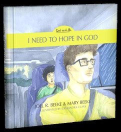 I Need to Hope in God, 2: God and Me Series, Volume 2 - Beeke, Joel R.; Beeke, Mary