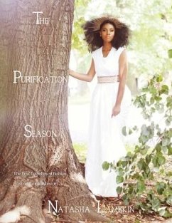 The Purification Season: The First Faith-Based Fashion Story Book in History - Lambkin, Natasha