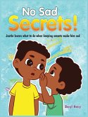 No Sad Secrets! Justin learns what to do when keeping secrets make him sad