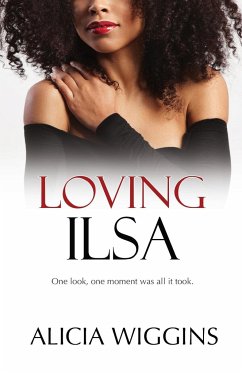 Loving Ilsa - Wiggins, Alicia