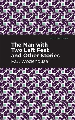 The Man with Two Left Feet and Other Stories - Wodehouse, P. G.
