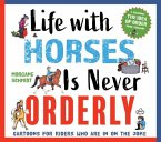 Life with Horses Is Never Orderly